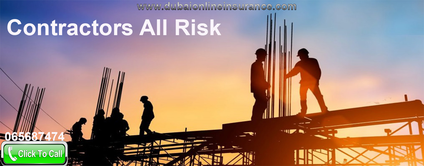 Contractors All Risk Insurance In Dubai