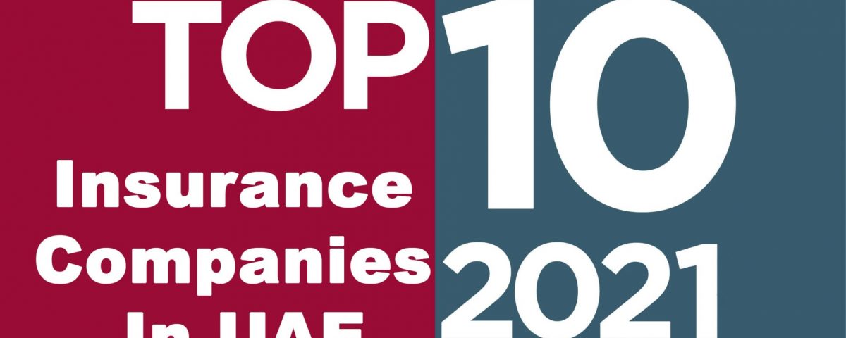 Top 10 Insurance companies in UAE 2021